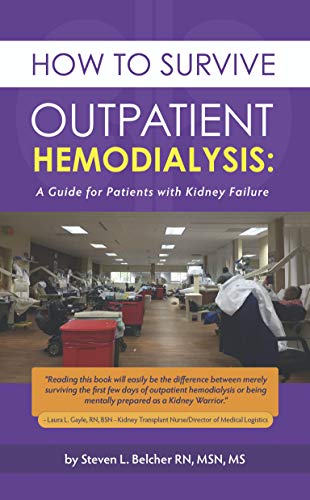 How to Survive Outpatient Hemodialysis: A Guide for Patients with Kidney Failure